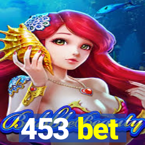 453 bet